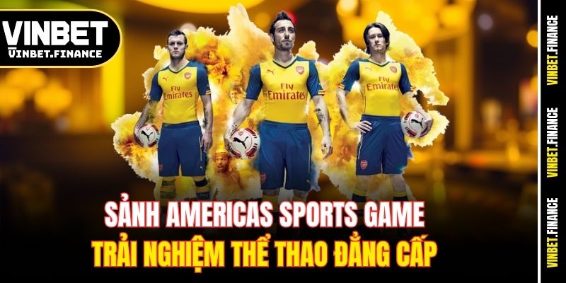 sanh-americas-sports-game-trai-nghiem-the-thao-dang-cap