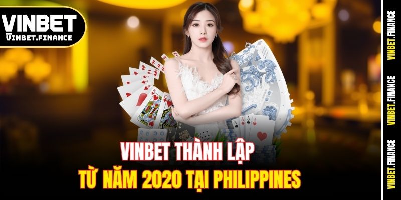 Vinbet thành lập từ năm 2020 tại Philippines